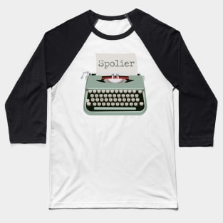 Typewriter Funny Spoiler Baseball T-Shirt